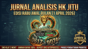 Jurnal Analisis Objektif Prediksi HK Jitu Rabu 1 April 2026 Shio Naga Tanah HPBOLA