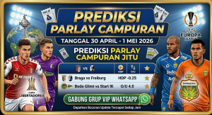 Infografis Prediksi Parlay Campuran tanggal 30 April hingga 1 Mei 2026 mencakup liga Europa dan Copa Libertadores.