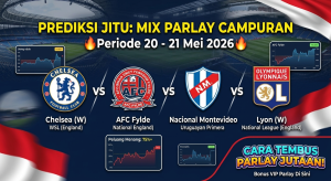 Prediksi parlay jitu campuran periode 20 - 21 Mei 2026
